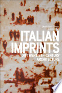 Italian imprints on twentieth-century architecture /