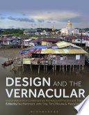 Design and the Vernacular : Interpretations for Contemporary Architectural Practice and Theory /