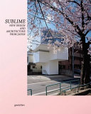 Sublime : new design and architecture from Japan /
