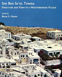 Sidi Bou Sa'id, Tunisia : structure and form of a Mediterranean village /