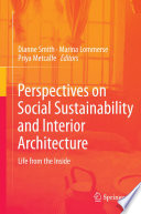 Perspectives on social sustainability and interior architecture : life from the inside /