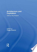 Architecture and capitalism : 1845 to the present /