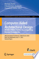 Computer-aided architectural design. INTERCONNECTIONS: co-computing beyond boundaries : 20th international conference, CAAD Futures 2023, Delft, The Netherlands, July 5-7, 2023, selected papers /
