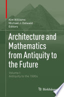 Architecture and mathematics from antiquity to the future.
