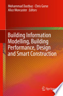 Building information modelling, building performance, design and smart construction /