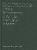 Softspace : from a representation of form to a simulation of space /