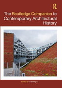 The Routledge companion to contemporary architectural history /