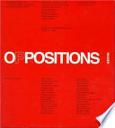 Oppositions reader : selected readings from a journal for ideas and criticism in architecture, 1973-1984 /