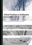 Critical practices in architecture : the unexamined /