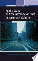 Public space and the ideology of place in American culture /