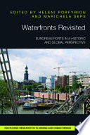 Waterfronts revisited : European ports in a historic and global perspective /