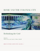 Rome and the colonial city : rethinking the grid /