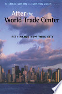 After the World Trade Center : rethinking New York City /