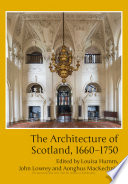 The architecture of Scotland, 1660-1750 /