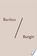 Barthes/Burgin : research notes for an exhibition /