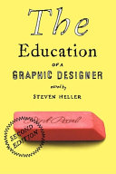 The education of a graphic designer /