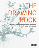 The drawing book : a survey of drawing : the primary means of expression /