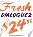 Fresh dialogue two : new voices in graphic design.