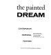 The Painted dream : contemporary, aboriginal, paintings : from the Tim and Vivien Johnson collection /