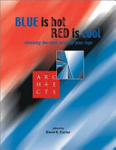 Blue is hot, red is cool : choosing the right color for your logo /