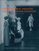 Performance, fashion and the modern interior : from the Victorians to today /