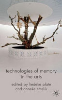Technologies of memory in the arts /