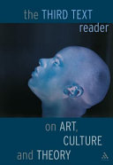 The Third text reader : art, culture, and theory /