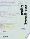 Digital synesthesia : a model for the aesthetics of digital art /