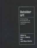 Outsider art : contesting boundaries in contemporary culture /