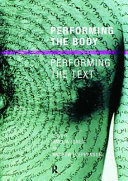 Performing the body/performing the text /
