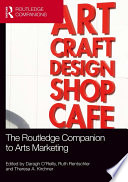 The routledge companion to arts marketing /