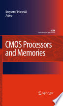 CMOS processors and memories /