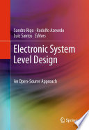 Electronic system level design : an open-source approach /