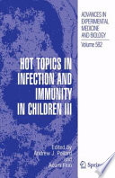 Hot topics in infection and immunity in children.