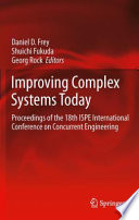 Improving complex systems today : proceedings of the 18th ISPE International Conference on Concurrent Engineering /