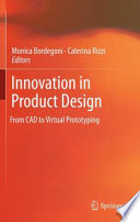 Innovation in product design : from CAD to virtual prototyping /