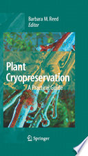 Plant cryopreservation : a practical guide /