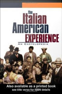 The Italian American experience : an encyclopedia /