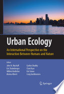 Urban ecology : an international perspective on the interaction between humans and nature /
