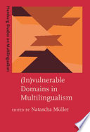 (In)vulnerable domains in multilingualism /