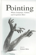 Pointing : where language, culture, and cognition meet /