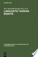 Linguistic human rights : overcoming linguistic discrimination /