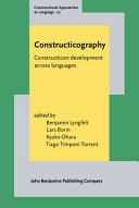 Constructicography : constructicon development across languages /