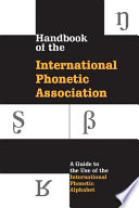 Handbook of the International Phonetic Association : a guide to the use of the International Phonetic Alphabet.