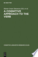 A Cognitive approach to the verb : morphological and constructional perspectives /