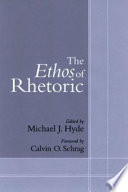 The ethos of rhetoric /