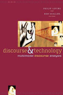 Discourse and technology : multimodal discourse analysis /