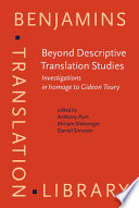 Beyond descriptive translation studies : investigations in homage to Gideon Toury /