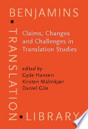 Claims, changes, and challenges in translation studies : selected contributions from the EST Congress, Copenhagen 2001 /
