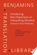 Introducing new hypertexts on interpreting (studies) : a tribute to Franz Pochhacker /